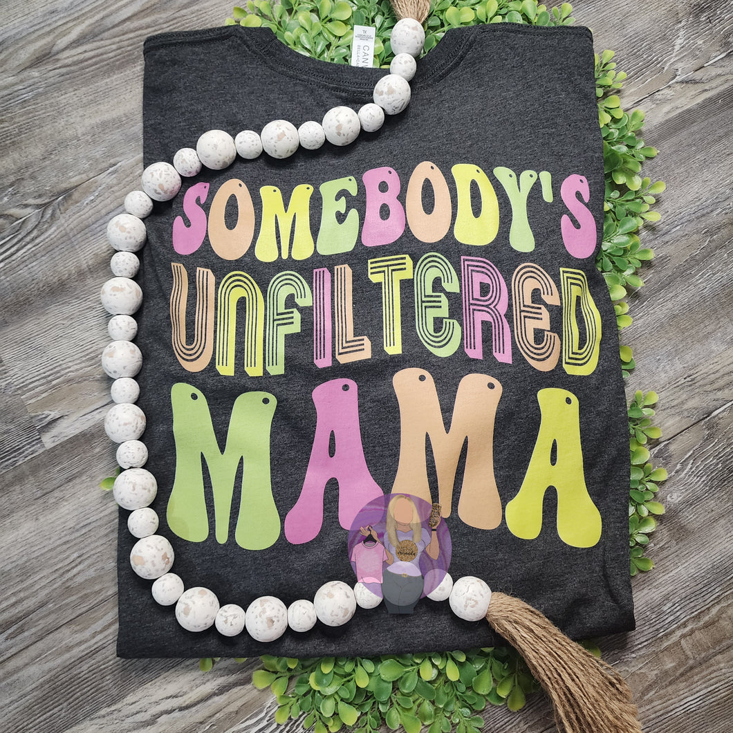 Somebody's Unfiltered Mama